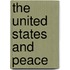 The United States And Peace