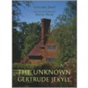 The Unknown Gertrude Jekyll by Martin Wood