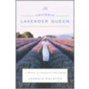 The Unlikely Lavender Queen by Jeannie Ralston