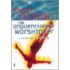 The Unquenchable Worshipper