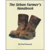 The Urban Farmer's Handbook by Paul Peacock