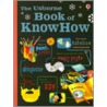 The Usborne Book of KnowHow by Judy Hindley