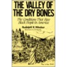 The Valley of the Dry Bones door Rudolph R. Windsor