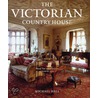 The Victorian Country House by Michael Hall