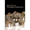The Village of Sliding Time door David Zieroth
