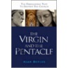 The Virgin And The Pentacle by Alan Butler