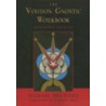 The Voudon Gnostic Workbook by Michael Bertiaux