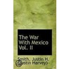The War With Mexico Vol. Ii door Smith Justin H. (Justin Harvey)