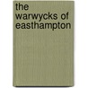 The Warwycks of Easthampton by Rosalind Laker