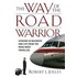 The Way Of The Road Warrior