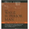 The Way Of The Superior Man by David Deida