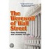 The Werewolf Of Wall Street