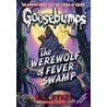 The Werewolf of Fever Swamp door R.L. Stine