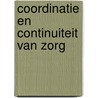 Coordinatie en continuiteit van zorg