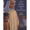 The White Nights of Ramadan by Ned Gannon