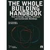 The Whole Building Handbook door Varis Bokalders