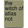 The Witch of Atlas Not by Carlene A. Adamson