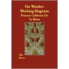 The Wonder-Working Magician door Pedro Calderon de la Barca