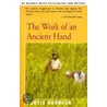 The Work of an Ancient Hand door Curtis Harnack