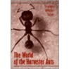 The World Of Harvester Ants by Stephen Welton Taber