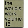 The World's Work, Volume 16 door Walter Hines Page