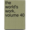 The World's Work, Volume 40 by Walter Hines Page