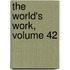 The World's Work, Volume 42