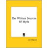 The Written Sources Of Myth door Lewis Spence