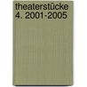Theaterstücke 4. 2001-2005 door Botho Strauss