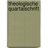 Theologische Quartalschrift by . Anonymous
