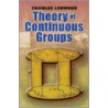 Theory of Continuous Groups door Charles Loewner