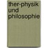 Ther-Physik Und Philosophie