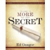 There Is More to the Secret door Ed Gungor