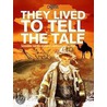 They Lived To Tell The Tale by The Reader'S. Digest