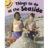 Things To Do At The Seaside