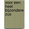 Voor een heel bijzondere zus by Pam Brown