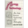Thinking Through Technology door Carl Mitcham