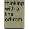 Thinking With A Line Cd-Rom by Unknown