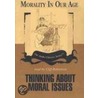 Thinking about Moral Issues door Richard T. Degeorge