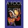 A Fool such as I by Sieb Posthuma