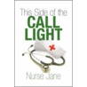 This Side Of The Call Light door Nurse Jane