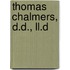 Thomas Chalmers, D.D., Ll.D