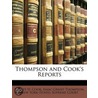 Thompson And Cook's Reports door Onbekend