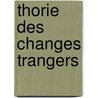 Thorie Des Changes Trangers door Viscount George Joachim Goschen Goschen