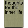 Thoughts For The Inner Life door Jessie Coombs