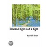 Thousand Rights And A Right by Richard F. Burton