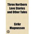 Three Northern Love Stories