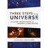 Three Steps To The Universe