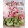 Three-Dimensional Decoupage by Vivien Crook