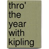 Thro' the Year with Kipling door Rudyard Kilpling